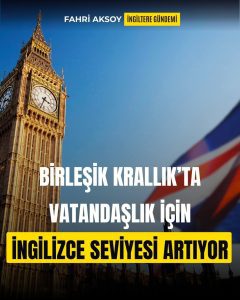 İngiltere Kalıcı Oturum İçin İngilizce Şartını Yükseltiyor