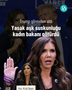 Trump’tan Kabinede İlk Değişiklik: İç Güvenlik Bakanı Kristi Noem Görevden Alındı