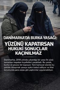 DANİMARKA’DA “YÜZ GÖRÜNÜRLÜĞÜ” TARTIŞMASI: KIYAFET DÜZENLEMESİ GÜNDEMDE