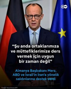 Almanya Başbakanı Friedrich Merz’den Ortadoğu Mesajı: “Risklerin Farkındayız”