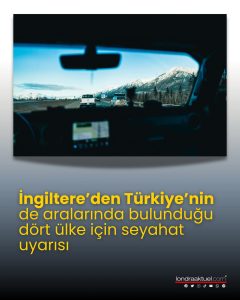 FCDO’dan Türkiye, Güney Kıbrıs, BAE ve Mısır’a Seyahat Uyarısı