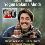 Türk Sinemasının Usta İsmi Kadir İnanır Yoğun Bakıma Alındı