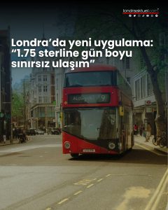 Londra’da Yaz Boyunca 1.75 Sterline Sınırsız Ulaşım Dönemi