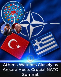 Yunanistan’ın Gözü NATO Zirvesinde: Türkiye’nin Stratejik Rolü Yakından Takip Ediliyor