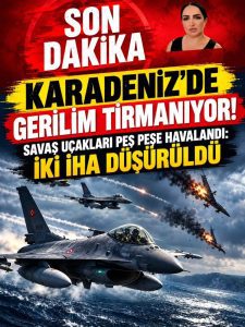 KARADENİZ’DE GERİLİM TIRMANIYOR: ROMANYA İKİ İHA’YI DÜŞÜRDÜ!
